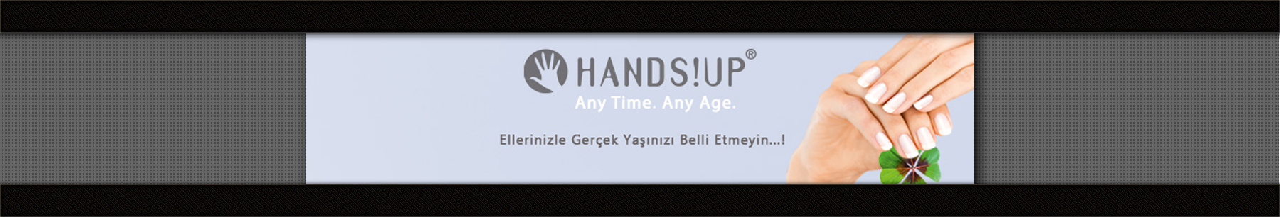 Hands Up El Bakımı